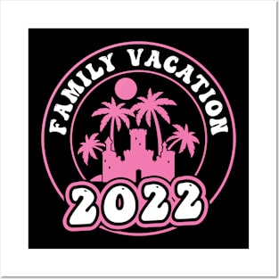 Family Vacation 2022 Posters and Art